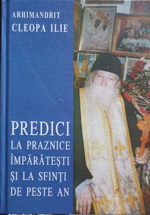 Predici La Praznice Imparatesti Si La Sfinti De Peste An