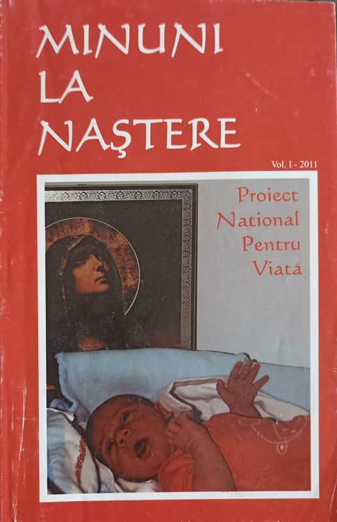 Minuni La Nastere, Culegeri De Marturii Vol.1 - 2011