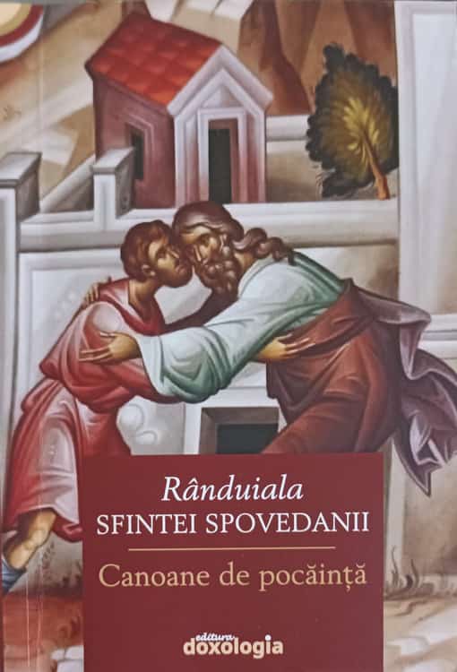 Randuiala Sfintei Spovedanii. Canoane De Pocainta