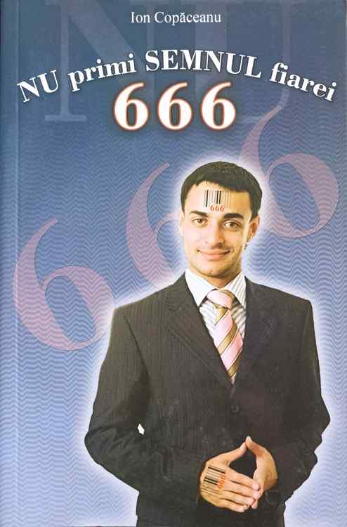 Vezi detalii pentru Nu Primi Semnul Fiarei 666