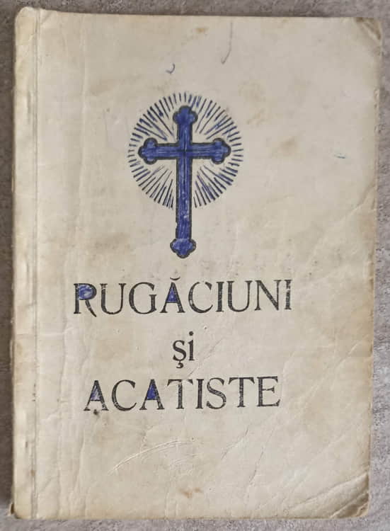 Rugaciuni Si Acatiste