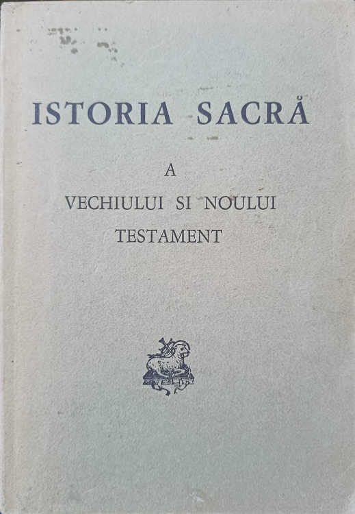 Istoria Sacra A Vechiului Si Noului Testament