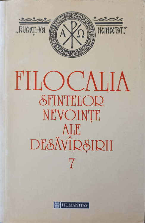 Vezi detalii pentru Filocalia Sfintelor Nevointe Ale Desavirsirii Vol.7