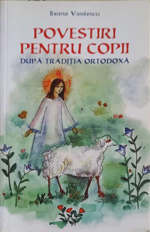 Povestiri Pentru Copii Dupa Traditia Ortodoxa