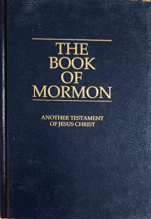 The Book Of Mormon, Another Testament Of Jesus Christ