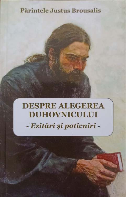 Despre Alegerea Duhovnicului. Ezitari Si Poticniri