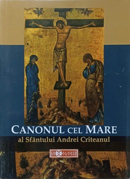 Canonul Cel Mare Al Sfantului Andrei Criteanul