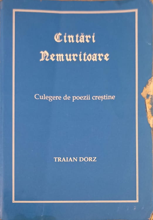 Cantari Nemuritoare. Culegere De Poezii Crestine