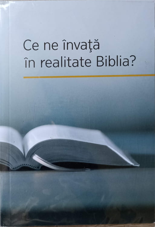 Ce Ne Invata In Realitate Biblia?