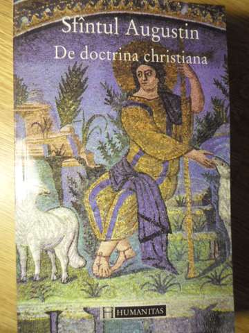 Vezi detalii pentru De Doctrina Christiana. Introducere In Exegeza Biblica. Editie Bilingva