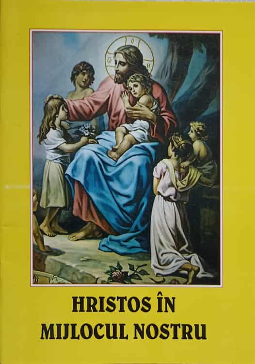 Hristos In Mijlocul Nostru. Mic Catehism Liturgic