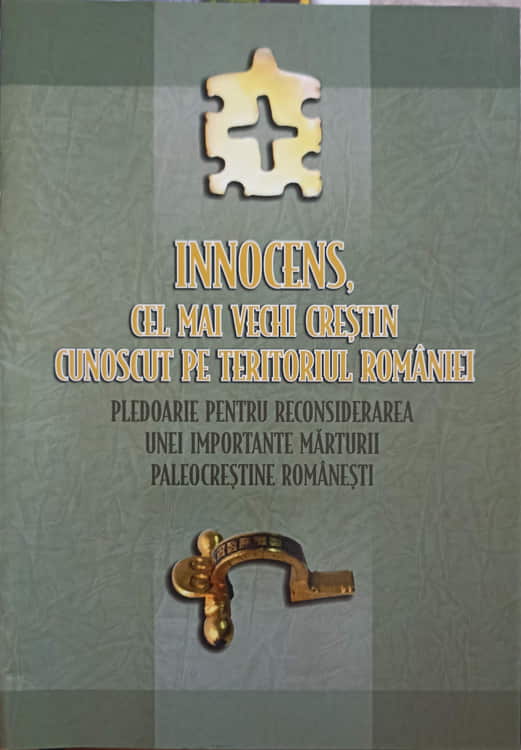 Innocens, Cel Mai Vechi Crestin Cunoscut Pe Teritoriul Romaniei