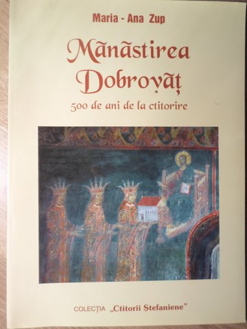 Manastirea Dobrovat. 500 De Ani De La Ctitorie