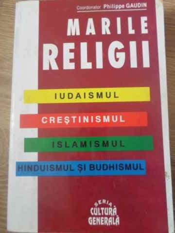 Vezi detalii pentru Marile Religii: Iudaismul, Crestinismul, Islamismul, Hinduismul Si Budhismul