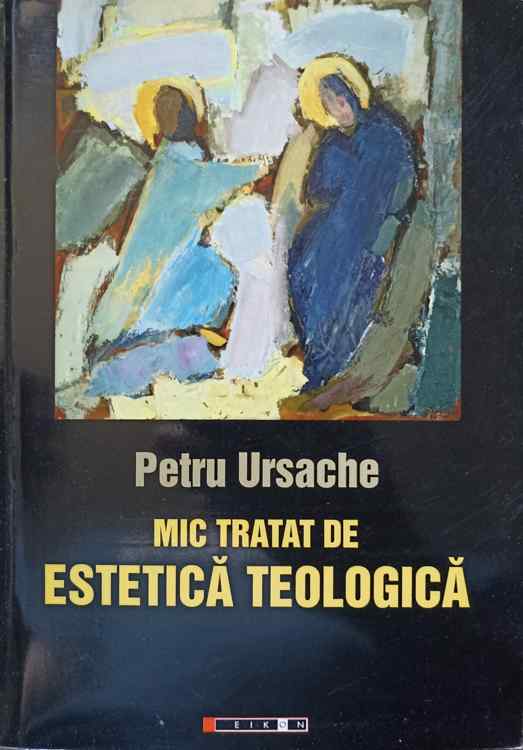 Vezi detalii pentru Mic Tratat De Estetica Teologica