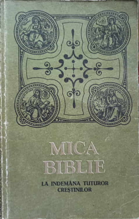 Vezi detalii pentru Mica Biblie La Indemana Tuturor Crestinilor