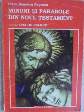 Minuni Si Parabole Din Noul Testament