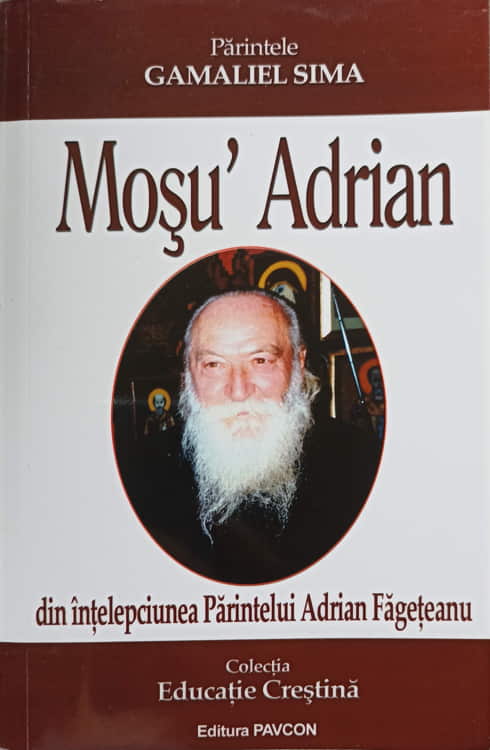 Mosu'adrian. din intelepciunea parintelui adrian fageteanu