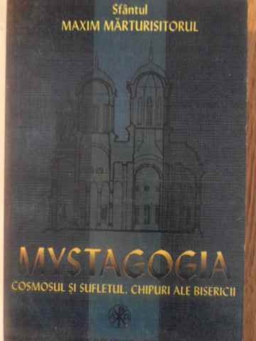 Mystagogia. cosmosul si sufletul, chipuri ale bisericii