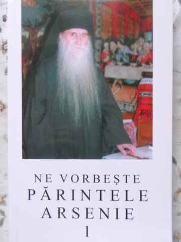 Ne Vorbeste Parintele Arsenie 1