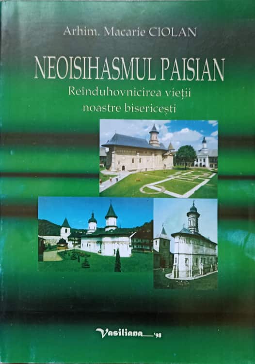 Neoisihasmul paisian. reinduhovnicirea vietii noastre bisericesti