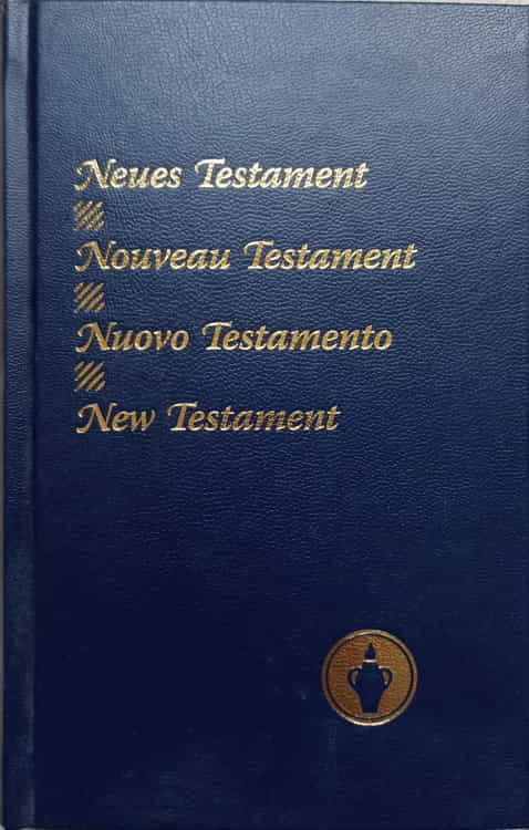 Vezi detalii pentru Noul Testament In 4 Limbi: Engleza, Franceza, Germana, Italiana