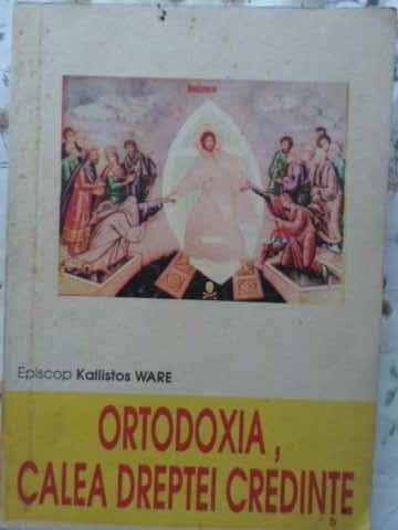 Vezi detalii pentru Ortodoxia, Calea Dreptei Credinte