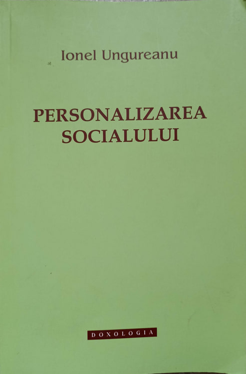 Personalizarea Socialului. Intelegeri Teologice Ale Realitatii Sociale