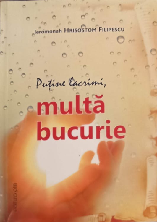 Vezi detalii pentru Putine Lacrimi, Multa Bucurie