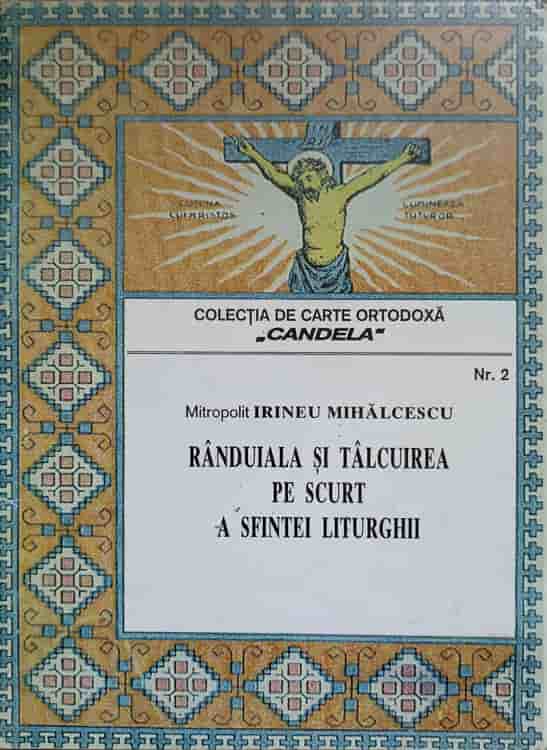 Randuiala Si Talcuirea Pe Scurt A Sfintei Liturghii