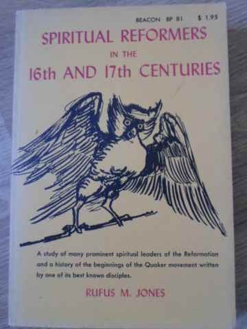 Spiritual Reformers In The 16-th And 17-th Centuries