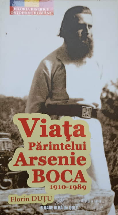 Viata Parintelui Arsenie Boca 1910-1989