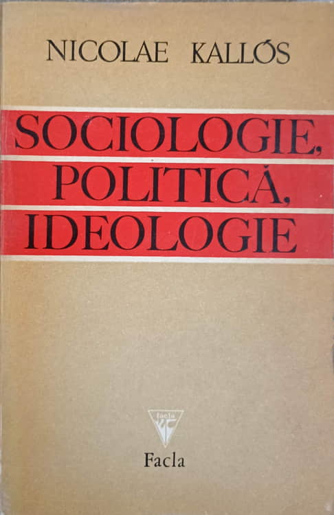 Vezi detalii pentru Sociologie, Politica, Ideologie