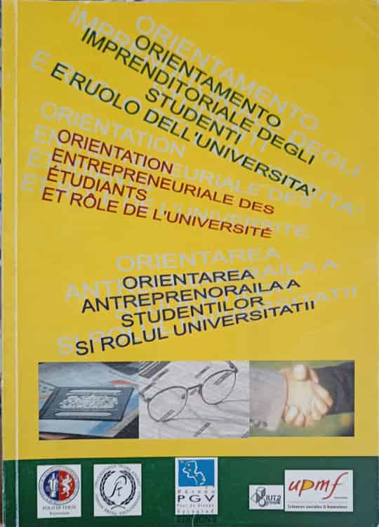 Vezi detalii pentru Orientarea Antreprenoriala A Studentilor Si Rolul Universitatii