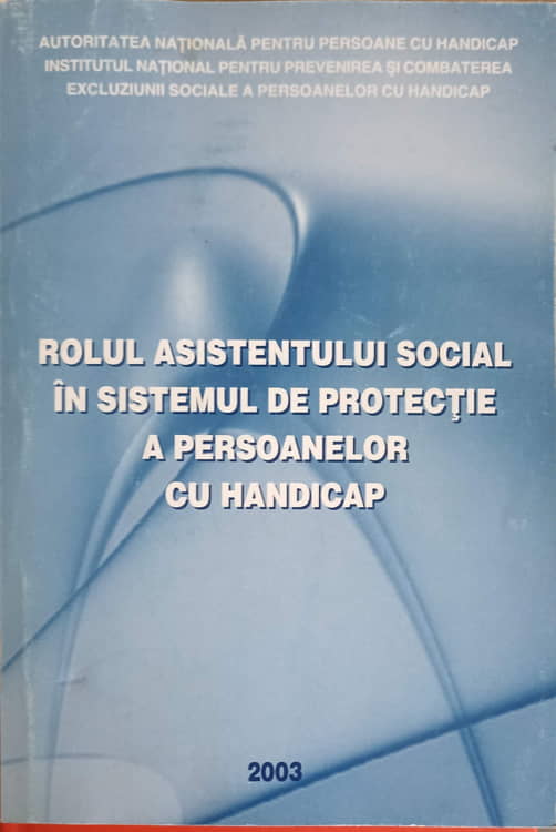 Rolul Asistentului Social In Sistemul De Protectie A Persoanelor Cu Handicap