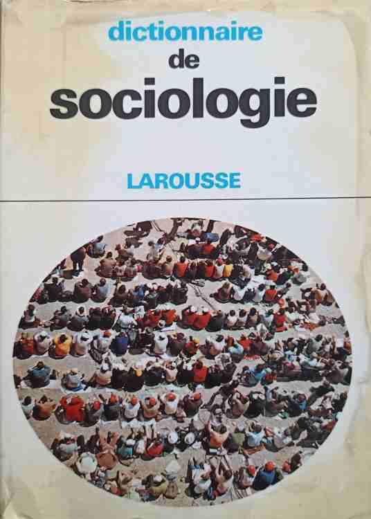 Vezi detalii pentru Dictionnaire De Sociologie Larousse