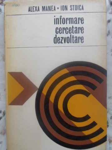 Informare, Cercetare, Dezvoltare. Repere Teoretice Si Metodologice