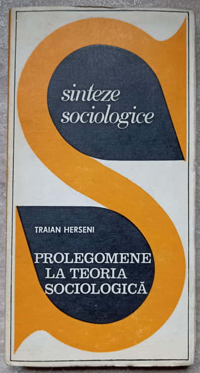 Vezi detalii pentru Prolegomene La Teoria Sociologica