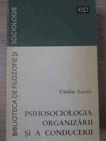 Vezi detalii pentru Psihosociologia Organizarii Si A Conducerii