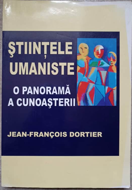 Vezi detalii pentru Stiintele Umaniste. O Panorama A Cunoasterii