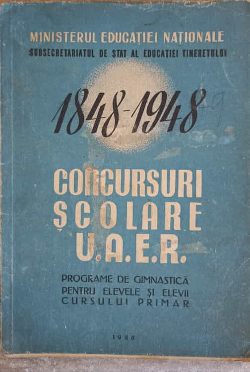 1848-1948 Concursuri Scolare U.a.e.r. Programe De Gimnastica Pentru Elevele Si Elevii Cursului Primar