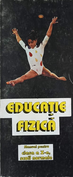 Educatie Fizica. Manual Pentru Clasa A X-a, Scoli Normale