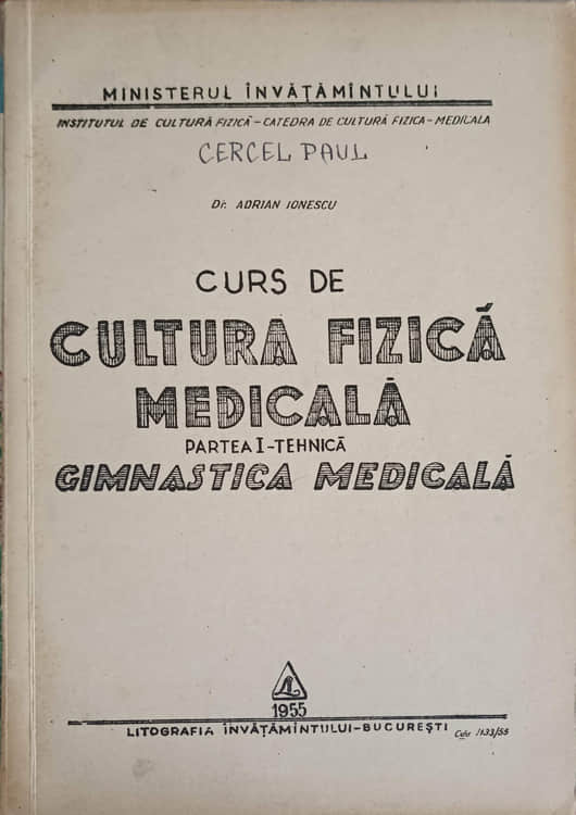 Vezi detalii pentru Curs De Cultura Fizica Medicala Partea 1-tehnica. Gimnastica Medicala