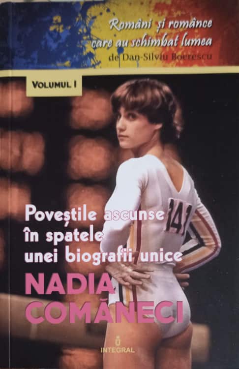 Povestile Ascunse In Spatele Unei Biografii Unice Nadia Comaneci