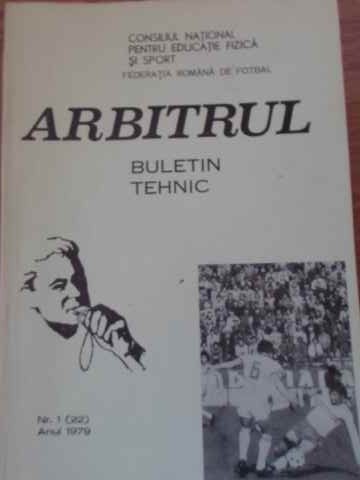 Vezi detalii pentru Arbitrul Buletin Tehnic Nr.1(22), Anul 1979