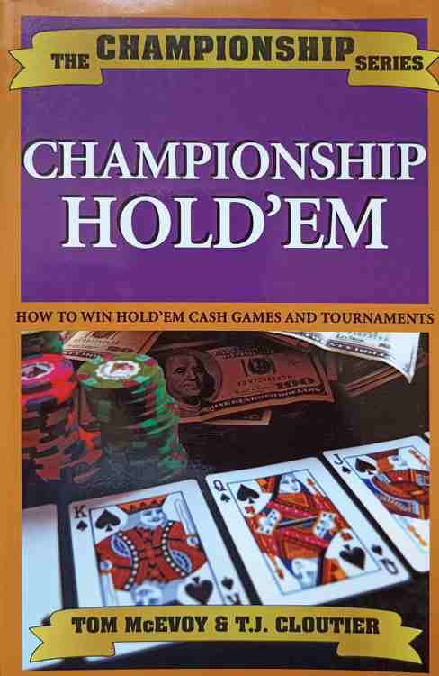 Championship Hold'em. How To Win Hold'em Cash Games And Yournaments (poker)