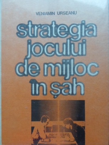 Strategia Jocului De Mijloc In Sah