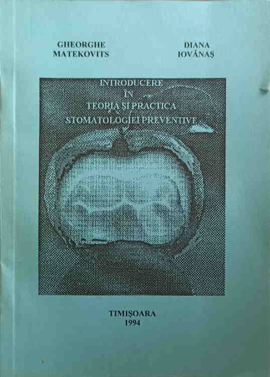 Vezi detalii pentru Introducere In Teoria Si Practica Stomatologiei Preventive