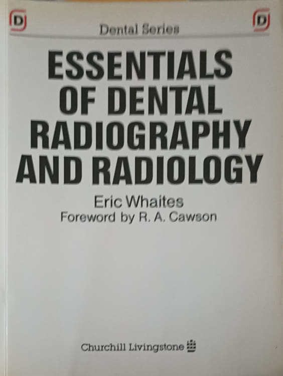 Vezi detalii pentru Essentials Of Dental Radiography And Radiology