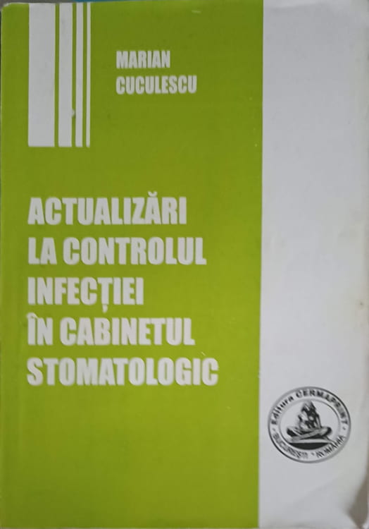 Vezi detalii pentru Actualizari La Controlul Infectiei In Cabinetul Stomatologic